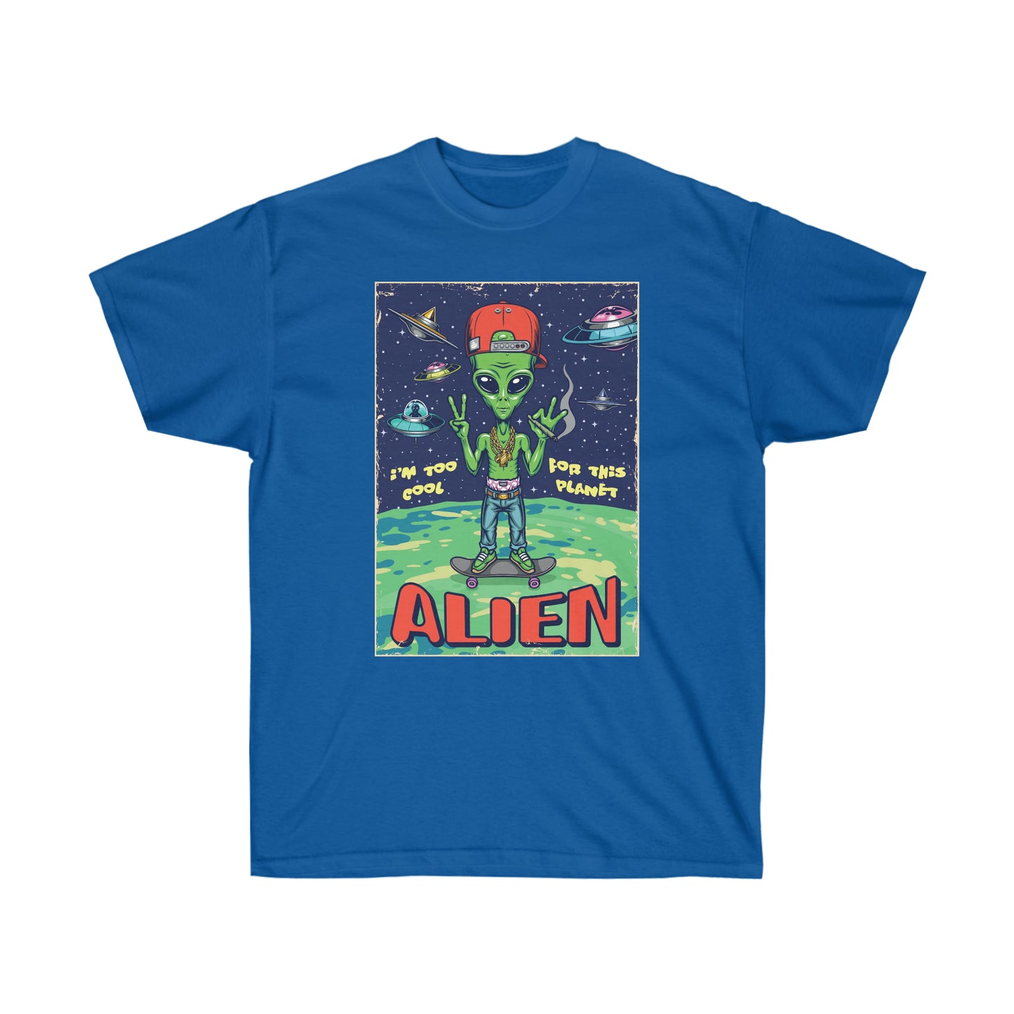 I'm Too Cool Alien Unisex Ultra Cotton Tee