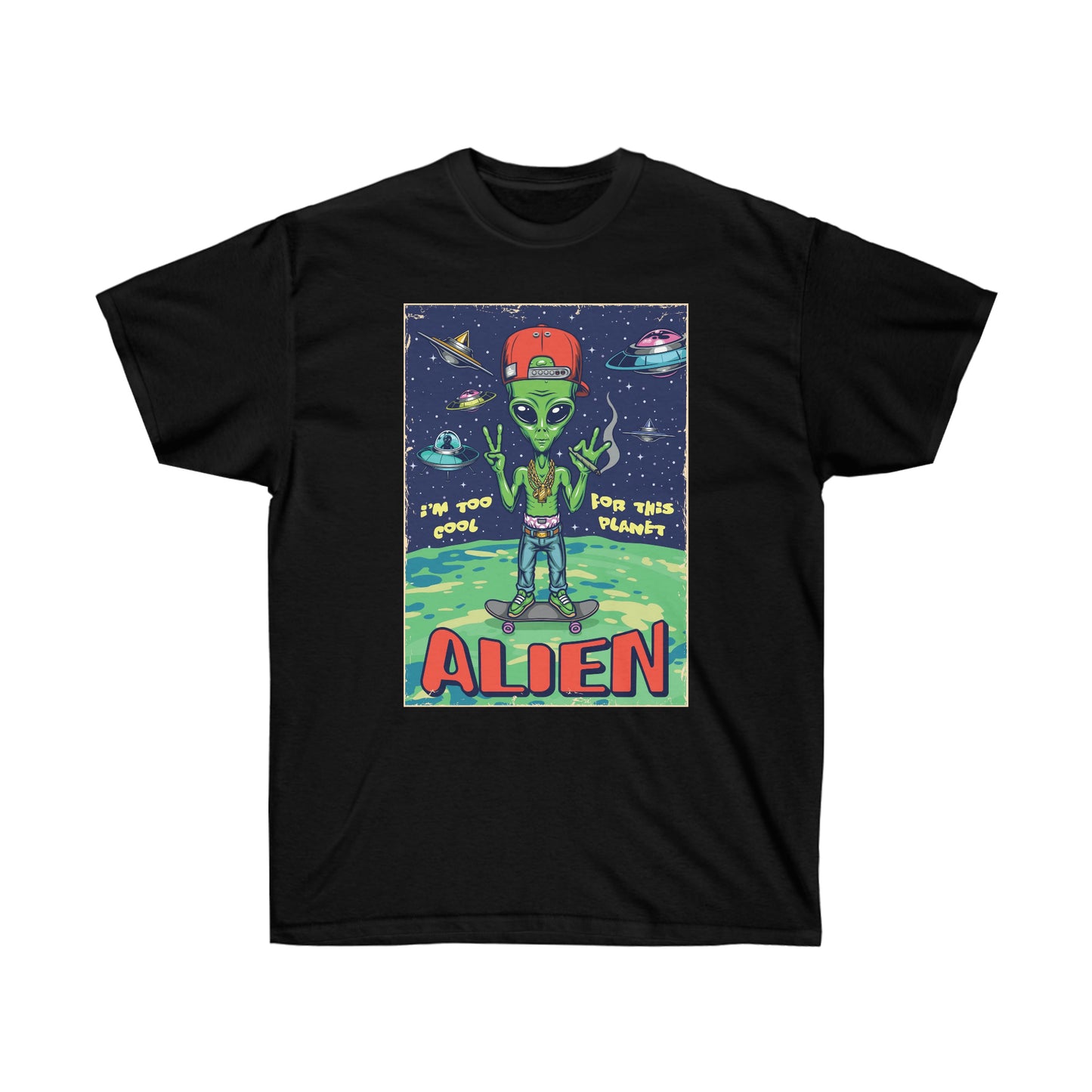 I'm Too Cool Alien Unisex Ultra Cotton Tee