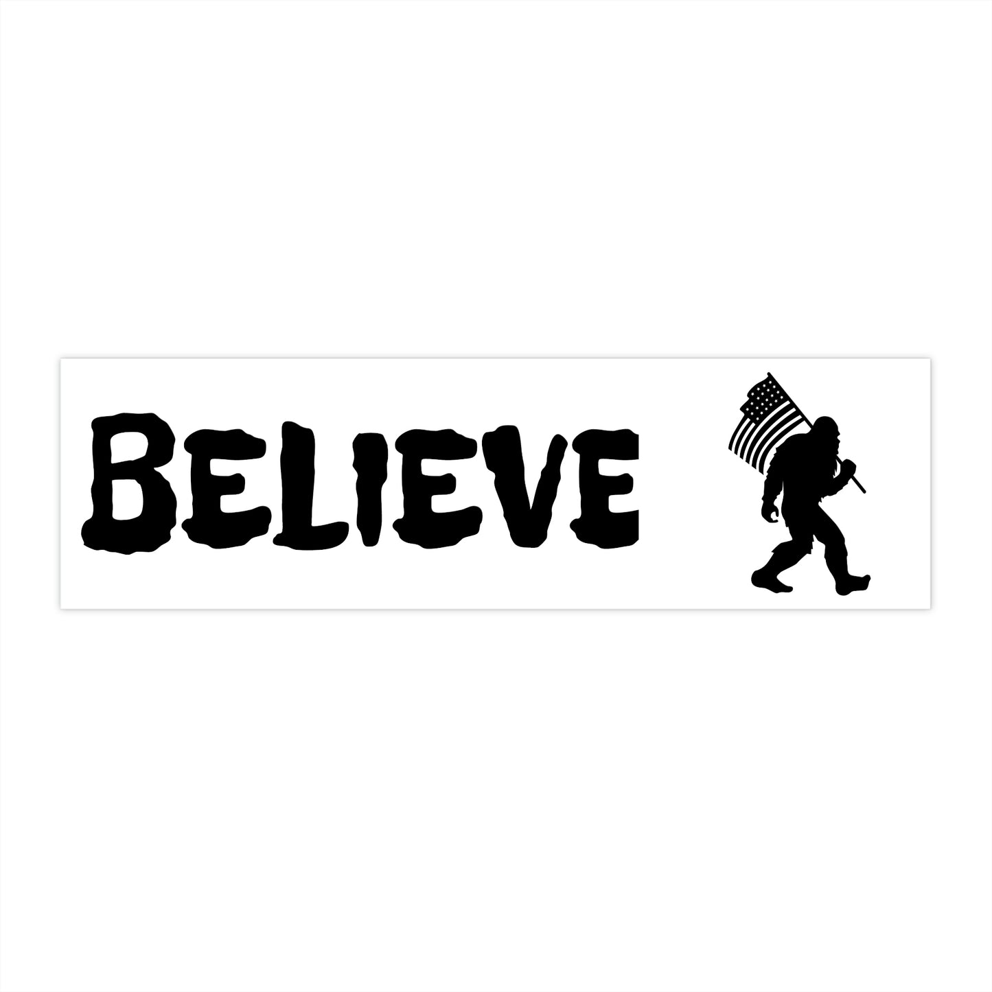 Believe in Bigfoot Bumper Sticker