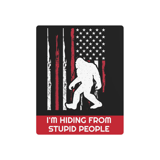 Hiding from Stupid People Metal Art Sign